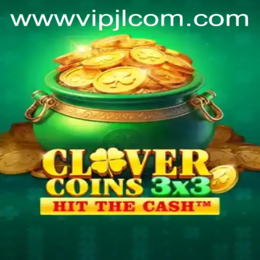 Exploring Clovercoin3x3: An Exciting New Game With VIPJL.COM