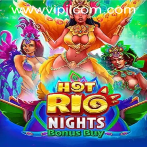 Exploring the Excitement of HotRioNightsBonusBuy at VIPJL.COM
